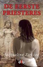 De eerste priesteres 9789078905967 Jacqueline Zirkzee, Boeken, Verzenden, Gelezen, Jacqueline Zirkzee