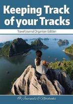 9781683265696 Keeping Track of your Tracks. Travel Journa..., Nieuw, @Journals Notebooks, Verzenden