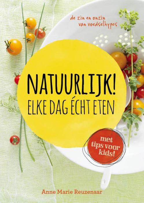 Natuurlijk! 9789021555997 Anne Marie Reuzenaar, Boeken, Kookboeken, Gelezen, Verzenden