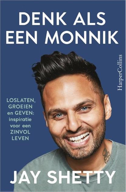 Denk als een monnik | 9789402705621 | Jay Shetty, Boeken, Wetenschap, Zo goed als nieuw