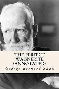The Perfect Wagnerite (Annotated) by George Bernard Shaw, Boeken, Overige Boeken, Gelezen, Verzenden