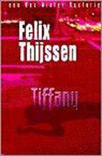 Tiffany 9789024533879 Felix Thijssen, Boeken, Thrillers, Gelezen, Felix Thijssen, Verzenden
