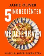 5 Ingredienten Mediterraan | 9789043929363 | Oliver, Jamie, Boeken, Ophalen of Verzenden, Nieuw, Oliver, Jamie