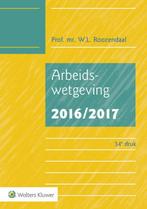 Arbeidswetgeving 20162017 9789013137460, Boeken, Zo goed als nieuw