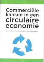 commerciele kansen in een circulaire economie 9789087070403, Boeken, Zo goed als nieuw