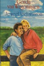 Je weet toch waarom 9789021002538 Wageningen, Verzenden, Zo goed als nieuw, Wageningen