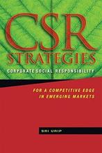Csr Strategies 9780470825204 Sri Urip, Verzenden, Zo goed als nieuw, Sri Urip
