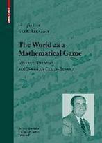 9783764398958 The World as a Mathematical Game, Boeken, Informatica en Computer, Nieuw, Giorgio Israel, Verzenden