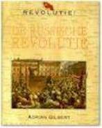 De Russische Revolutie / Revolutie! 9789054951025, Boeken, Overige Boeken, Verzenden, Zo goed als nieuw, Adrian Gilbert