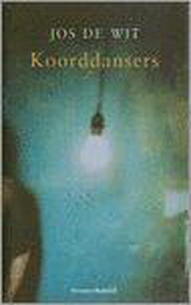 Koorddansers 9789029073035 Juliette de Wit, Boeken, Literatuur, Zo goed als nieuw, Verzenden