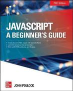 JavaScript A Beginners Guide Fifth Edition 9781260457681, Boeken, Zo goed als nieuw, Verzenden