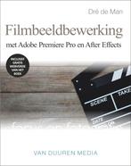 Filmbeeldbewerking met Adobe Premiere Pro en After Effects, Boeken, Verzenden, Zo goed als nieuw, Dré de Man