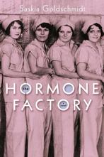 The Hormone Factory 9781590516492 Saskia Goldschmidt, Gelezen, Saskia Goldschmidt, Ian Stephen, Verzenden