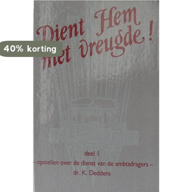 1 Dient hem met vreugde 9789060479025 Deddens, Boeken, Godsdienst en Theologie, Gelezen, Verzenden
