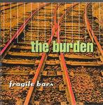 cd - The Burden - Fragile Bars, Verzenden, Zo goed als nieuw