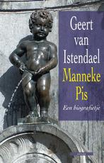 Manneke Pis 9789045088365 Geert van Istendael, Verzenden, Gelezen, Geert van Istendael