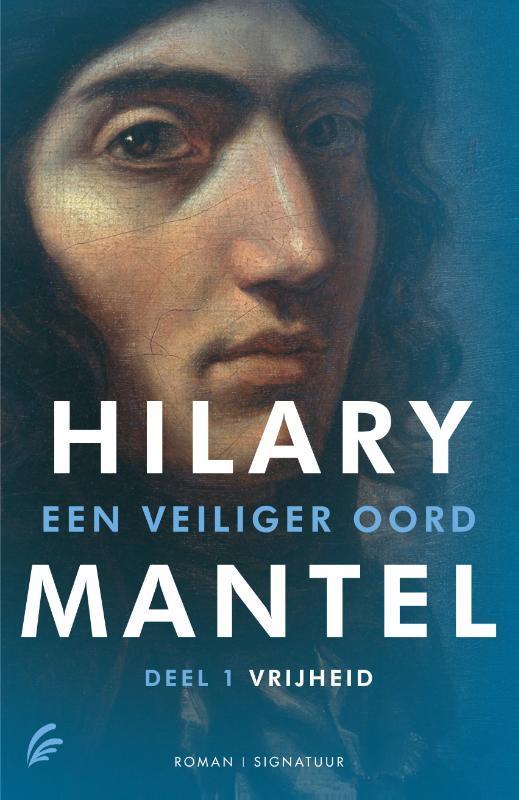 Vrijheid / Een veiliger oord / 1 9789056724702 Hilary Mantel, Boeken, Romans, Gelezen, Verzenden