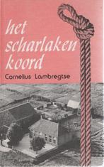 Scharlaken koord 9789061352211 Cornelius Lambregtse, Boeken, Streekboeken en Streekromans, Cornelius Lambregtse, Gelezen, Verzenden