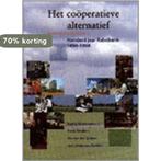 Het cooperatieve alternatief 9789012085298 Keetie Sluyterman, Verzenden, Gelezen, Keetie Sluyterman