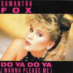 Single vinyl / 7 inch - Samantha Fox - Do Ya Do Ya (Wanna..., Verzenden, Zo goed als nieuw