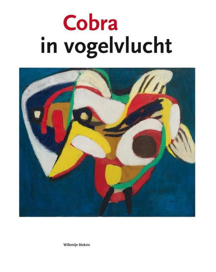 Cobra in vogelvlucht 9789491411311 Willemijn Stokvis, Boeken, Kunst en Cultuur | Beeldend, Zo goed als nieuw, Verzenden