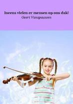 Ineens vielen er mensen op ons dak! 9781616270988, Verzenden, Gelezen, Geert V Vanspauwen