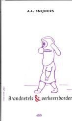 Brandnetels & verkeersborden 9789072603555 A.L. Snijders, Verzenden, Gelezen, A.L. Snijders