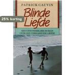 Blinde liefde 9789051080230 Cauvin, Verzenden, Zo goed als nieuw, Cauvin