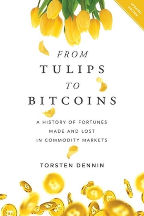 9781632992277 From Tulips to Bitcoins | Tweedehands, Boeken, Economie, Management en Marketing, Zo goed als nieuw, Verzenden