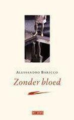 Zonder bloed 9789044503357 Alessandro Baricco, Boeken, Verzenden, Gelezen, Alessandro Baricco