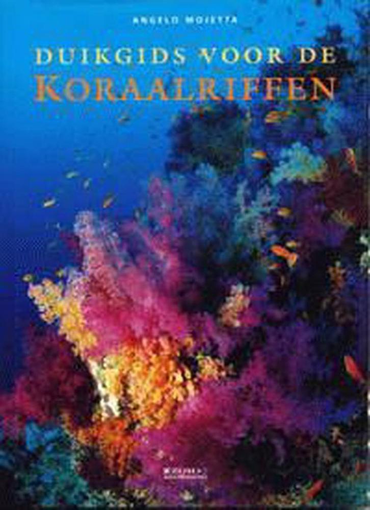 DUIKGIDS VOOR KORAALRIFFEN 9789062488704 A. Mojetta, Boeken, Hobby en Vrije tijd, Gelezen, Verzenden