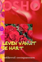 Leven vanuit je hart 9789059801011 Osho, Verzenden, Gelezen, Osho