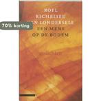 Een Mens Op De Bodem 9789045005652, Verzenden, Zo goed als nieuw, Roel Richelieu van Londersele