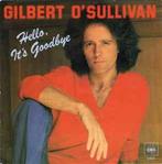 vinyl single 7 inch - Gilbert OSullivan - Hello, Its Go..., Cd's en Dvd's, Zo goed als nieuw, Verzenden