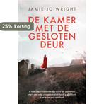 De kamer met de gesloten deur 9789029730211 Jaime Jo Wright, Verzenden, Zo goed als nieuw, Jaime Jo Wright