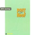 Pont neuf 1 9789054511090, Boeken, Verzenden, Gelezen