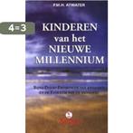 Kinderen Van Het Nieuwe Millennium 9789065561657, Boeken, Verzenden, Zo goed als nieuw, P.M.H. Atwater