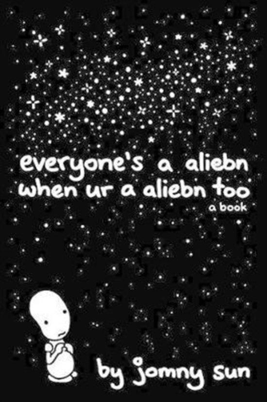 Everyones a Aliebn When Ur a Aliebn Too 9780062569028, Boeken, Taal | Engels, Zo goed als nieuw, Verzenden