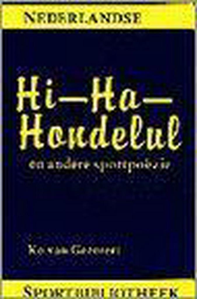 Hi-ha-hondelul en andere sportpoezie / Nederlandse, Boeken, Gedichten en Poëzie, Gelezen, Verzenden