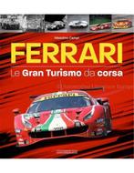 FERRARI, LA GRAN TURISMO DA CORSA, Boeken, Auto's | Boeken, Nieuw, Author, Ferrari