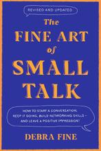 9780306831218 The Fine Art of Small Talk, Boeken, Verzenden, Nieuw, Debra Fine