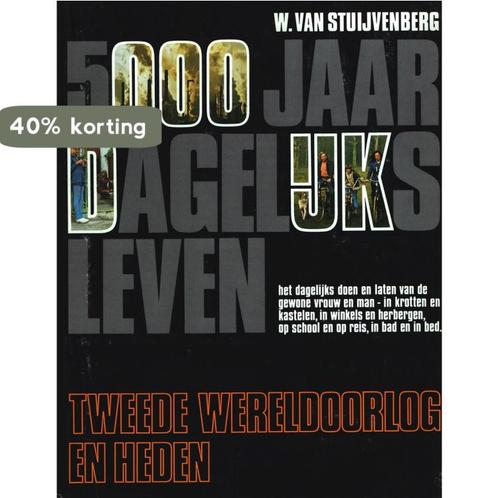 5000 jaar dagelijks leven - Tweede wereldoorlog en heden, Boeken, Overige Boeken, Gelezen, Verzenden