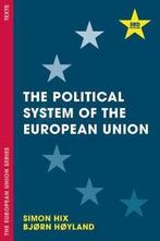 Political System Of The European Union 9780230249820, Gelezen, Simon Hix, Bjorn Hoyland, Verzenden