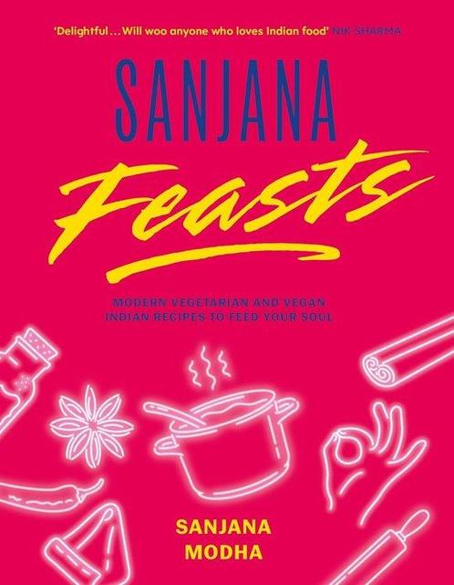 9781800182967 Sanjana Feasts Sanjana Modha, Boeken, Kookboeken, Nieuw, Verzenden