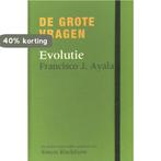 Evolutie / De grote vragen 9789085713395 Francisco J. Ayala, Verzenden, Gelezen, Francisco J. Ayala