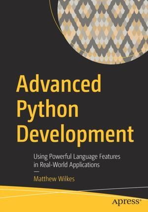 Advanced Python Development | Wilkes, Matthew | Nieuw beschikbaar voor biedingen