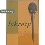 Lokroep 9789023235330 Kathinka van Dorp, Verzenden, Gelezen, Kathinka van Dorp