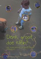 Denk groot, doe klein! 9789088504006 Anke van Keulen, Verzenden, Gelezen, Anke van Keulen