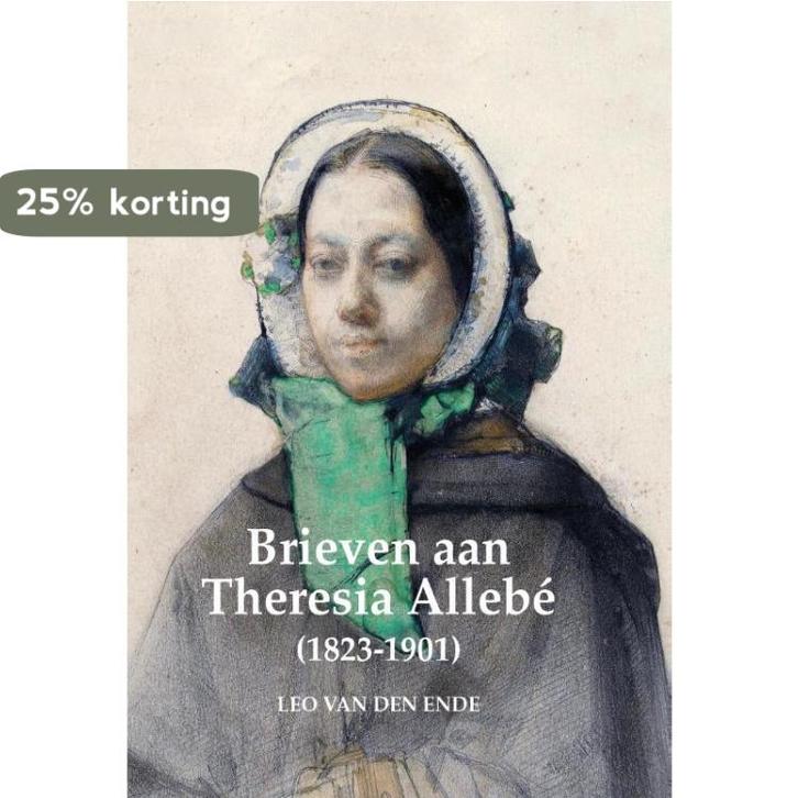 Brieven aan Theresia Allebé (1823-1901) 9789463459228, Boeken, Geschiedenis | Wereld, Gelezen, Verzenden