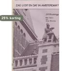 Zag u dit en dat in amsterdam 9789060643655 Kruizinga J.H., Verzenden, Zo goed als nieuw, Kruizinga J.H.